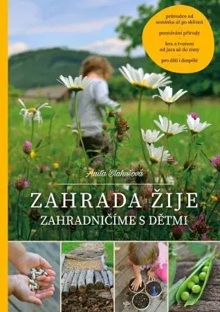 Záhrada - Ostatné Zahrada žije - Anita Blahušová