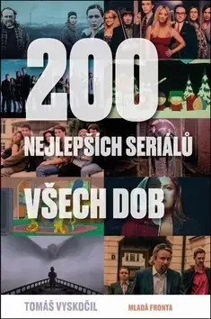 Film - encyklopédie, ročenky 200 nejlepších seriálů všech dob - Tomáš Vyskočil