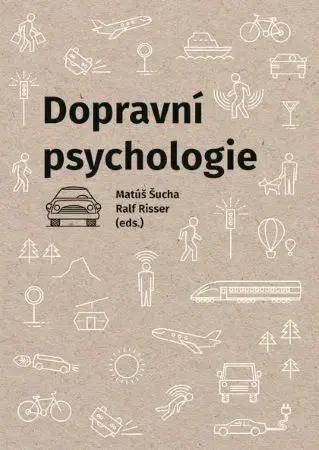 Psychológia, etika Dopravní psychologie - Ralf Risser,Matúš Šucha