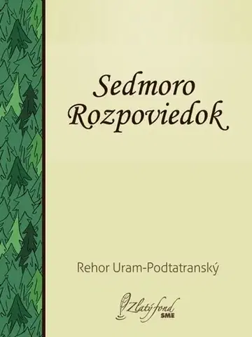 Slovenská beletria Sedmoro rozpoviedok - Rehor Uram-Podtatranský