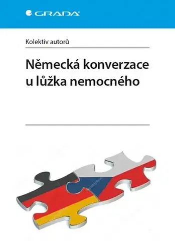 Učebnice a príručky Německá konverzace u lůžka nemocného - Kolektív autorov