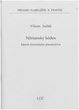 Kresťanstvo Nitriansky kódex - Viliam Judák