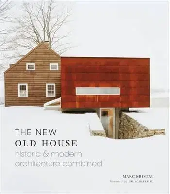 Architektúra The New Old House - Marc Kristal