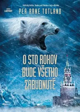 Detektívky, trilery, horory O sto rokov bude všetko zabudnuté - Per Arne Totland,Zuzana Demjánová