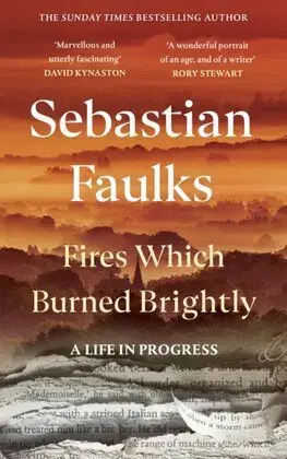 Literatúra Fires Which Burned Brightly - Sebastian Faulks