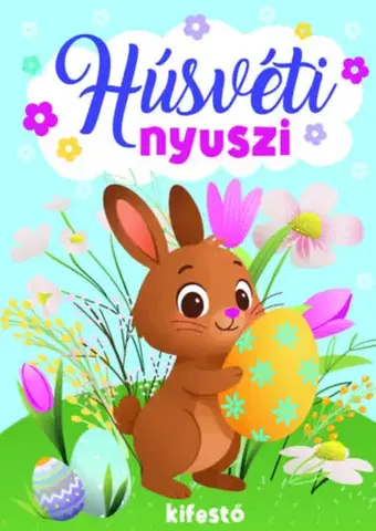 Pre deti a mládež - ostatné Húsvéti nyuszi kifestő