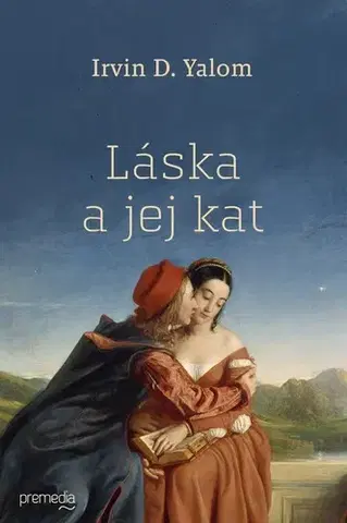 Svetová beletria Láska a jej kat - Irvin D. Yalom,Agnes Smiešková