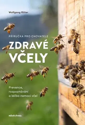 Hmyz Zdravé včely - příručka chovatele - Wolfgang Ritter,Tomáš Dimter