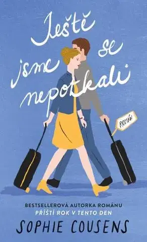 Romantická beletria Ještě jsme se nepotkali - Sophie Cousens