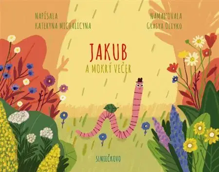 Rozprávky pre malé deti Jakub a mokrý večer - Kateryna Michalicyna,Grasya Oliyko