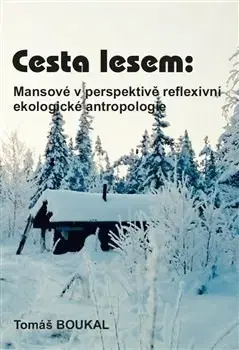 Sociológia, etnológia Cesta lesem - Tomáš Boukal