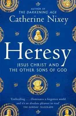 Filozofia Heresy - Catherine Nixey