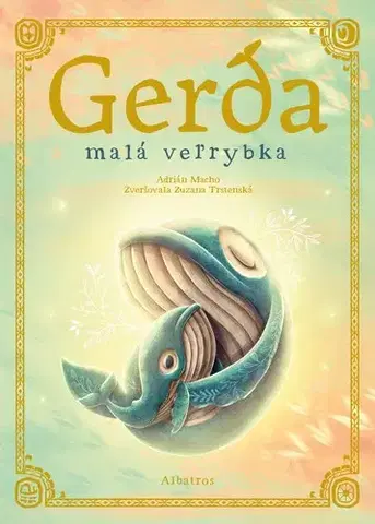 Rozprávky Gerda: Malá veľrybka - Adrián Macho,Zuzana Trstenská
