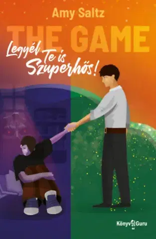 Beletria - ostatné The Game - Legyél te is szuperhős! - Amy Saltz