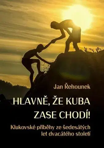 Dobrodružstvo, napätie, western Hlavně, že Kuba zase chodí - Jan Řehounek