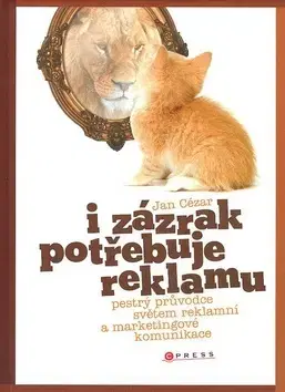Marketing, reklama, žurnalistika I zázrak potřebuje reklamu - Cézar Jan