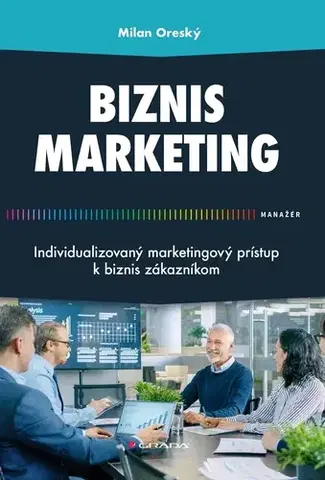 Marketing, reklama, žurnalistika Biznis marketing - Milan Oreský