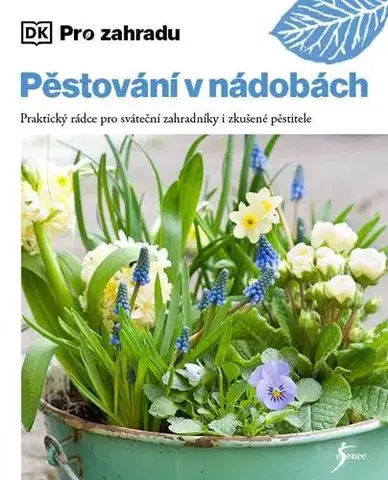 Okrasná záhrada Pěstování v nádobách - Geoff Stebbings