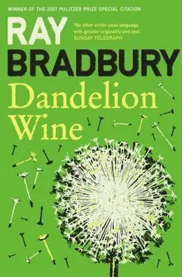 Sci-fi a fantasy Dandelion Wine - Ray Bradbury
