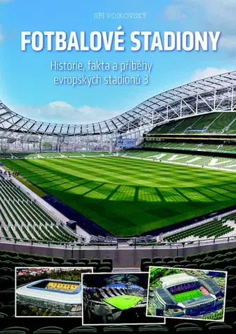 Futbal, hokej Fotbalové stadiony - Jiří Vojkovský