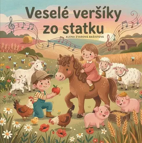 Básničky a hádanky pre deti Veselé veršíky zo statku - Alena Zvarová Bašistová