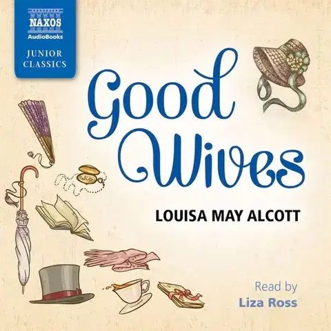 Svetová beletria Naxos Audiobooks Good Wives (EN)