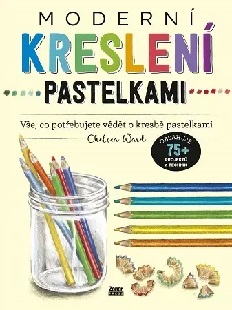 Kreslenie, maľovanie Moderní kreslení pastelkami - Chelsea Ward,Tereza Metyšová