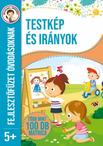 Pre deti a mládež - ostatné Testkép és irányok - Fejlesztőfüzet óvodásoknak