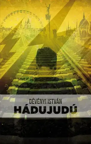 Beletria - ostatné Hádujudú - István Dévényi