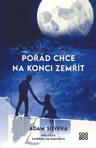 Beletria - ostatné Pořád chce na konci zemřít - Adam Silvera