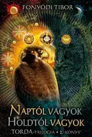 Historické romány Naptól vagyok, Holdtól vagyok - Tibor Fonyódi