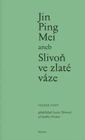 Svetová beletria Jin Ping Mei aneb Slivoň ve zlaté váze VIII. - Jin Ping Mei