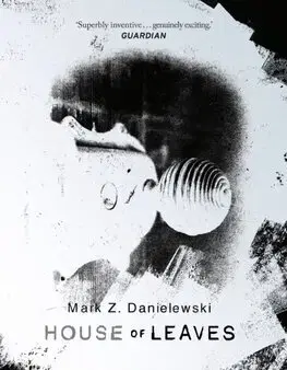Detektívky, trilery, horory House Of Leaves - Mark Z. Danielewski