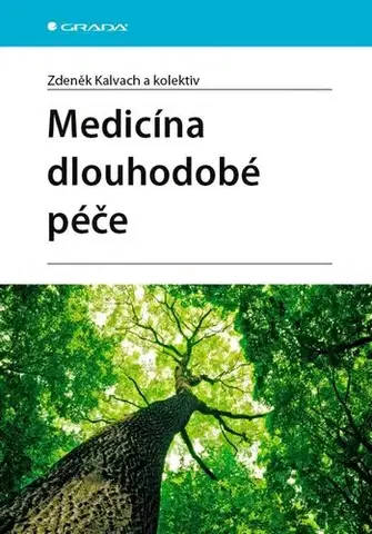 Medicína - ostatné Medicína dlouhodobé péče - Zdeněk Kalvach,Kolektív autorov
