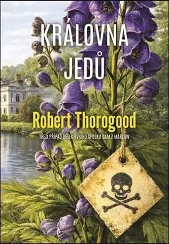 Detektívky, trilery, horory Královna jedů - Robert Thorogood,Ivana Mertlová