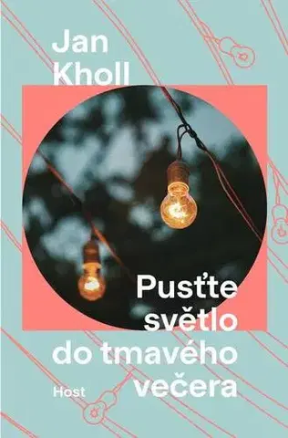 Pre deti a mládež - ostatné Pusťte světlo do tmavého večera - Jan Kholl