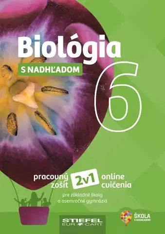 Učebnice pre ZŠ - ostatné Biológia 6 s nadhľadom - Pracovný zošit