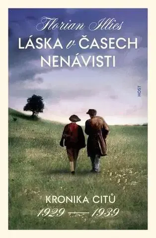 Eseje, úvahy, štúdie Láska v časech nenávisti - Florian Illies