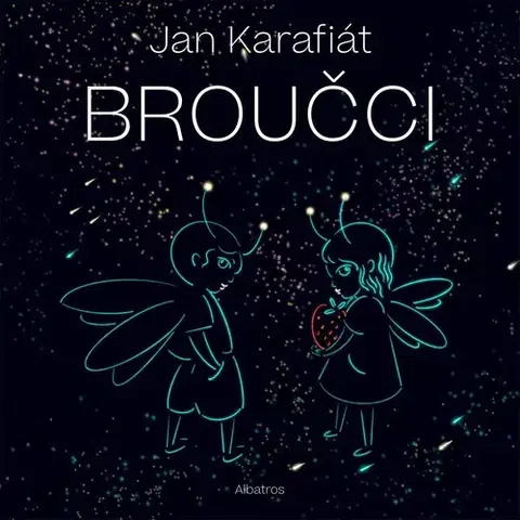 Rozprávky Broučci - Jan Karafiát,Tereza Ščerbová