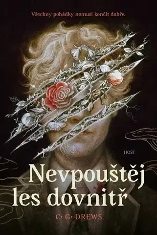 Sci-fi a fantasy Nevpouštěj les dovnitř - C.G. Drews,Anna Halfarová