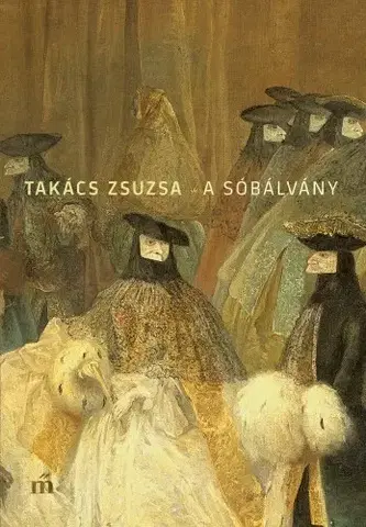 Svetová beletria A sóbálvány - Zsuzsa Takács