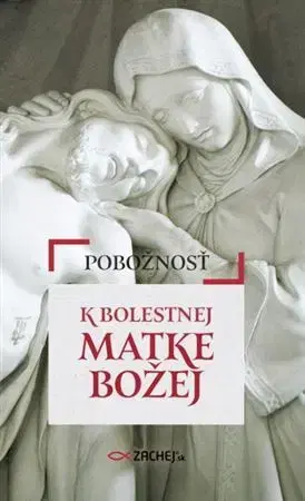 Kresťanstvo Pobožnosť k Bolestnej Matke Božej