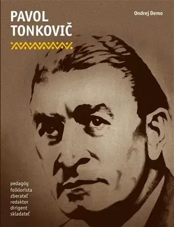 Biografie - ostatné Pavol Tonkovič - Ondrej Demo
