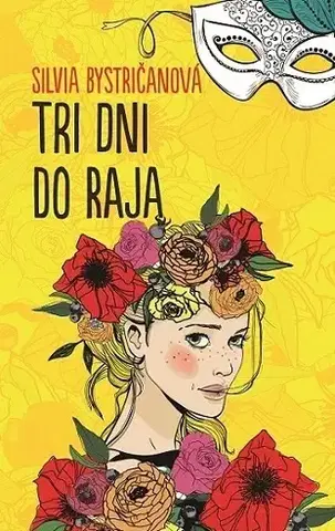 Slovenská beletria Tri dni do raja - Silvia Bystričanová