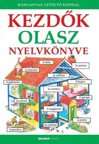 Gramatika a slovná zásoba Kezdők olasz nyelvkönyve - Helen Daviesová,Nicole Irving