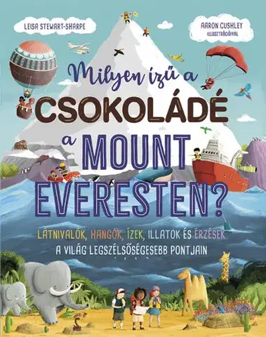 Príroda Milyen ízű a csokoládé a Mount Everesten? - Leisa Stewart-Sharpe