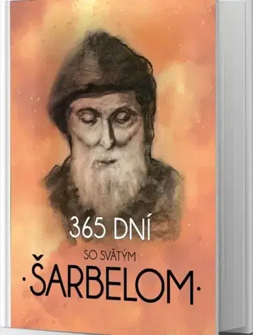 Kresťanstvo 365 dní so svätým Šarbelom - Soňa Vancáková
