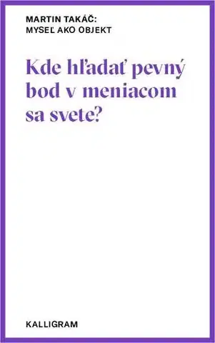 Beletria - ostatné Myseľ ako objekt - Martin Takáč