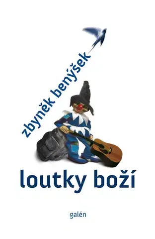 Romantická beletria Loutky boží - Zbyněk Benýšek