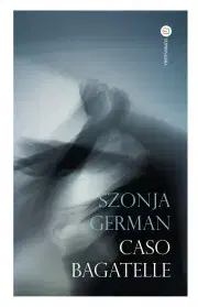 Svetová beletria Caso Bagatelle - German Szonja